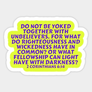 Bible Verse 2 Corinthians 6:14 Sticker